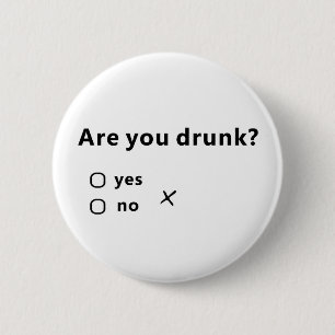 Bóton Redondo 5.08cm Está você bêbedo?