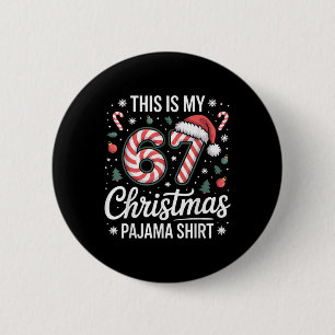 Bóton Redondo 5.08cm Este É Meu 67 Pijama De Natal 67 Meme Geração Alph