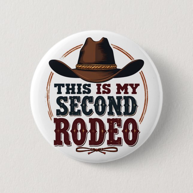 Bóton Redondo 5.08cm Este é o meu segundo Rodeo Cowboy West Hat (Frente)