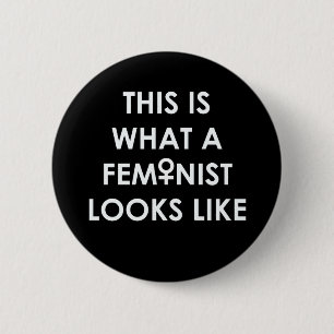 Bóton Redondo 5.08cm Este é o que uma FEMINISTA olha como!