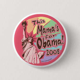 Bóton Redondo 5.08cm Este Mama para Obama 2008! Botão