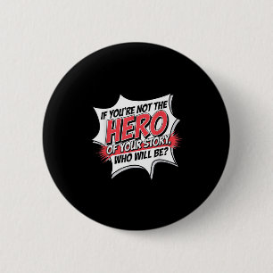 Bóton Redondo 5.08cm Estilo cômico de citação hero motivacional Inspira