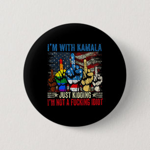 Bóton Redondo 5.08cm Estou com Kamala só brincando Não sou um Ing Idiot