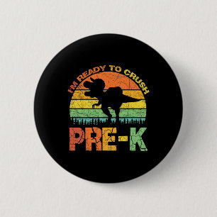 Bóton Redondo 5.08cm Estou Pronto Para Esmagar o T Rex Pré K Dinossauro