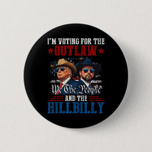 Bóton Redondo 5.08cm Estou Votando pelo Outlaw e pelo Trump Hillbilly