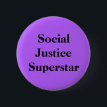 Bóton Redondo 5.08cm Estrela mundial de justiça social<br><div class="desc">Mostre ao mundo que estrela mundial você é.</div>