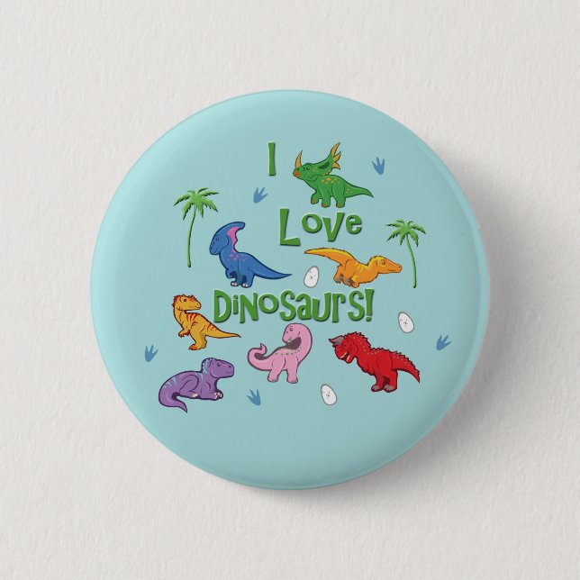 Bóton Redondo 5.08cm Eu Adoro Dinossauros! (Fofo) (Frente)