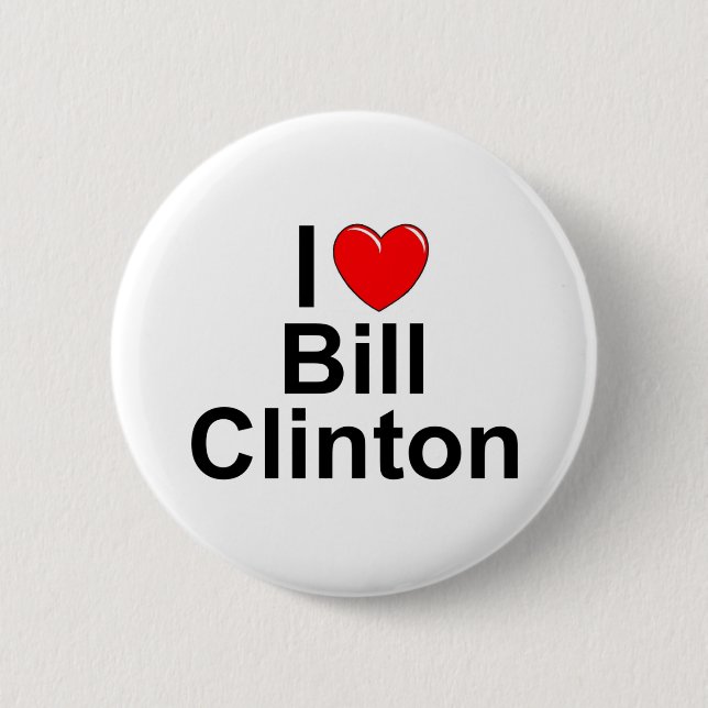 Bóton Redondo 5.08cm Eu amo (coração) Bill Clinton (Frente)