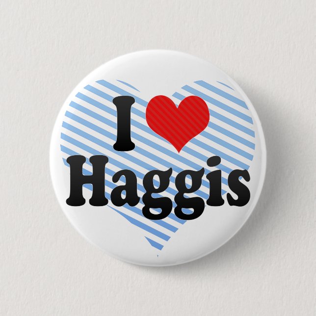 Bóton Redondo 5.08cm Eu amo Haggis (Frente)