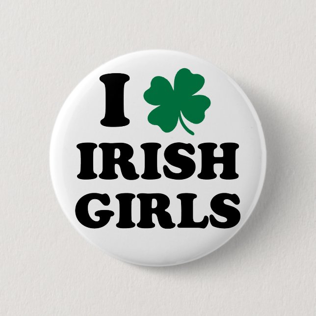 Bóton Redondo 5.08cm Eu Amo Meninas Irlandesas (Frente)