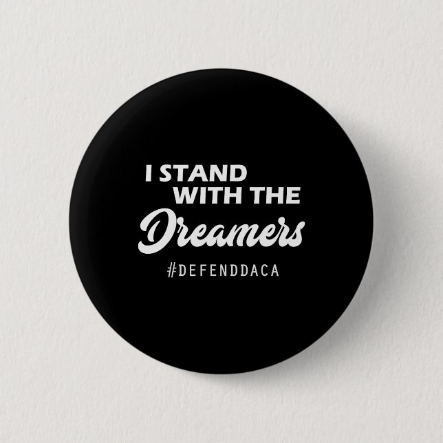 Bóton Redondo 5.08cm Eu Apoio os Sonhadores do Daca Anti Trump Gop (Frente)