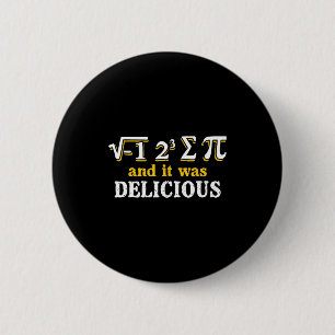 Bóton Redondo 5.08cm Eu Comi Uma Torta E Era Delicioso Pi Day Engraçado