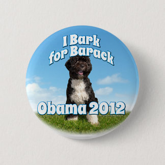 Bóton Redondo 5.08cm Eu descasco para Barack, BO o primeiro cão Obama