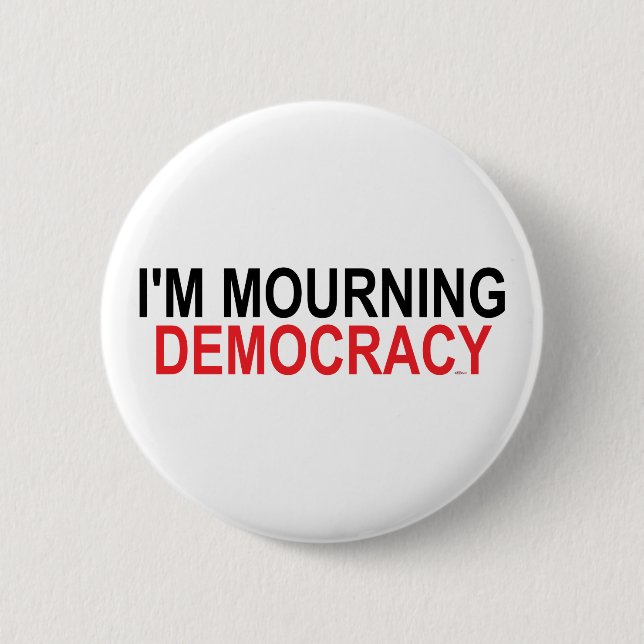 Bóton Redondo 5.08cm Eu estou lamentando a democracia (Frente)