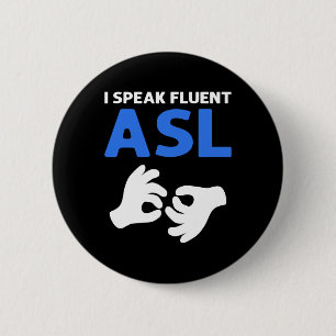 Bóton Redondo 5.08cm Eu Falo Asl Fluente. Asl Sinal Linguagem Gestual S