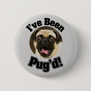 Bóton Redondo 5.08cm Eu fui Pug'd - botão engraçado do Pug