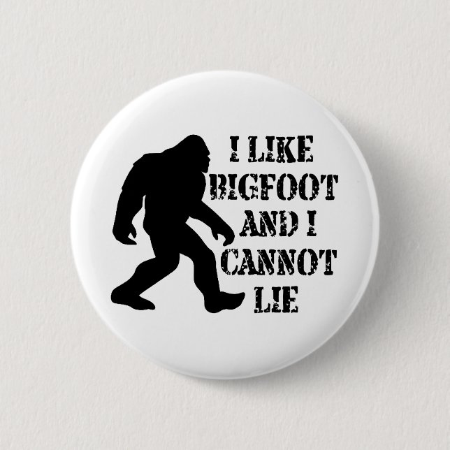 Bóton Redondo 5.08cm Eu gosto do Pé Grande e não consigo mentir (Frente)