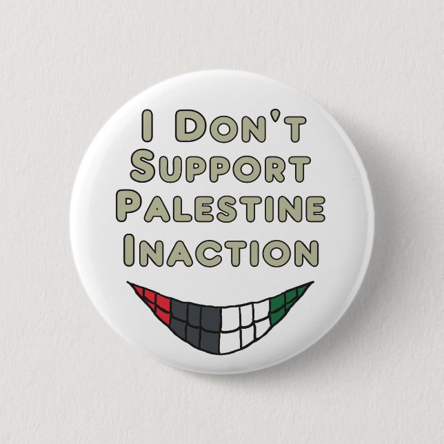Bóton Redondo 5.08cm Eu não apoio a inação da Palestina (Frente)