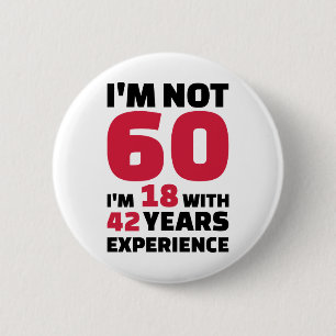 Bóton Redondo 5.08cm Eu não sou 60 anos de aniversário
