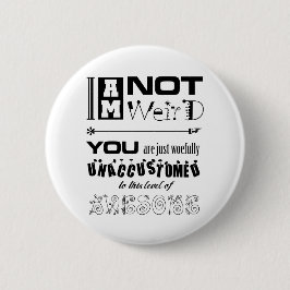 Bóton Redondo 5.08cm Eu não sou botão estranho