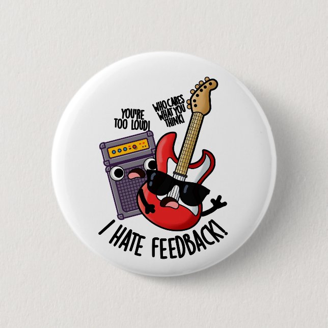 Bóton Redondo 5.08cm Eu Odeio Feedback Piada de Guitarra Engraçada  (Frente)