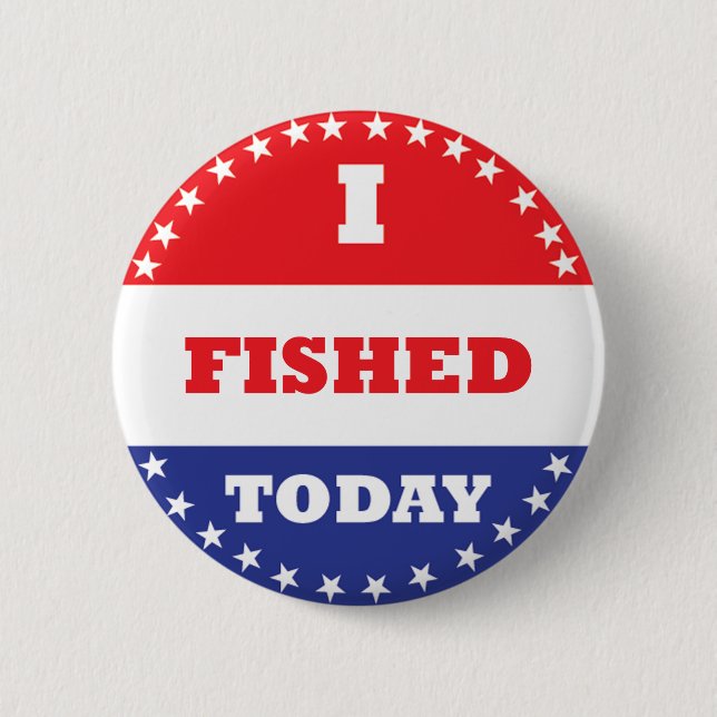 Bóton Redondo 5.08cm Eu Pesquei Hoje (Frente)