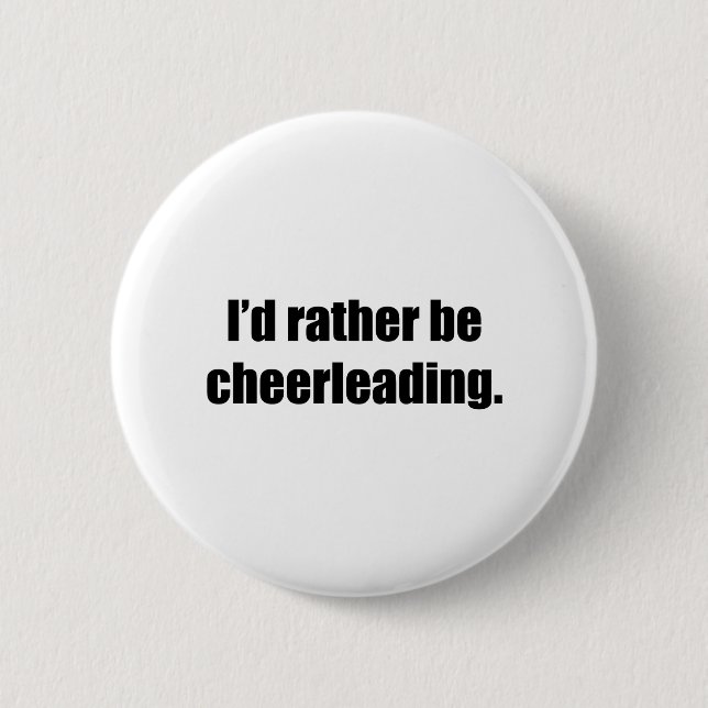 Bóton Redondo 5.08cm Eu preferencialmente Cheerleading (Frente)
