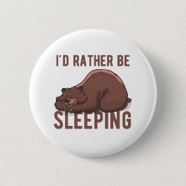 Bóton Redondo 5.08cm Eu preferencialmente ser um Urso Preguiçoso Dormin