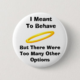 Bóton Redondo 5.08cm Eu Queria Comportar Botão