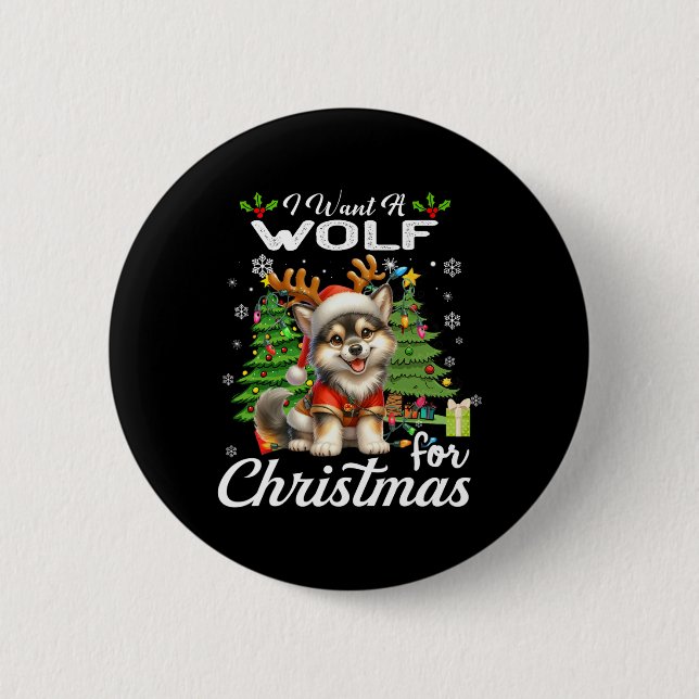Bóton Redondo 5.08cm Eu Quero Um Lobo Para A Boneca De Natal. (Frente)