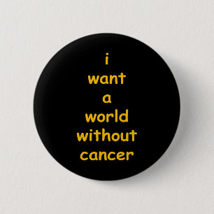 Bóton Redondo 5.08cm eu quero um mundo sem cancer