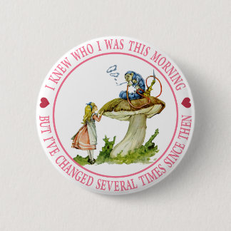 Bóton Redondo 5.08cm Eu sabia quem era esta manhã, mas mudei