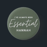 Bóton Redondo 5.08cm Eu sempre fui uma tipografia moderna essencial<br><div class="desc">Eu sempre fui um design de tipografia moderna essencial. Ficar em casa salvar vidas, distanciamento social ou trabalhador-chave essencial. Design de tipografia gráfica moderna. Receba sua mensagem de uma forma brilhante, divertida e positiva com este presente colorido. Ideal para enfermeiros, médicos, farmacêuticos, trabalhadores comprados ou quaisquer outros trabalhadores-chave da sua...</div>