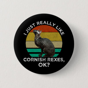 Bóton Redondo 5.08cm Eu Só Realmente Gosto de Cornish Rexes, OK?