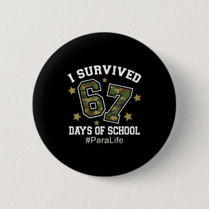 Bóton Redondo 5.08cm Eu Sobrevivi 67 Dias De Camuflagem Escolar 6 7 Mem