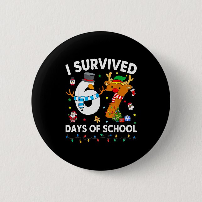 Bóton Redondo 5.08cm Eu Sobrevivi 67 Dias De Escola Meme Engraçado Seis (Frente)