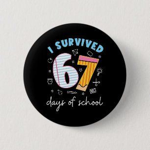Bóton Redondo 5.08cm Eu Sobrevivi 67 Dias De Escola Piada Meme Professo