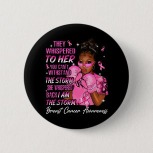 Bóton Redondo 5.08cm Eu Sou A Tempestade Mulher Negra Cancer De Mama Ro