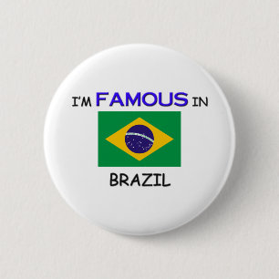 Bóton Redondo 5.08cm Eu sou famoso em BRASIL