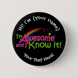 Bóton Redondo 5.08cm Eu sou incrível e sei disso - Preto