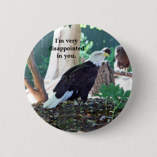 Bóton Redondo 5.08cm Eu sou muito disappointed