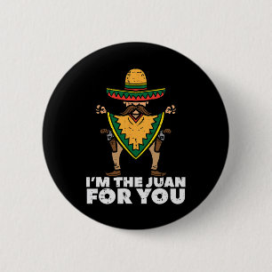 Bóton Redondo 5.08cm Eu Sou O Juan Para Você Engraçado Cinco De Mayo Fe