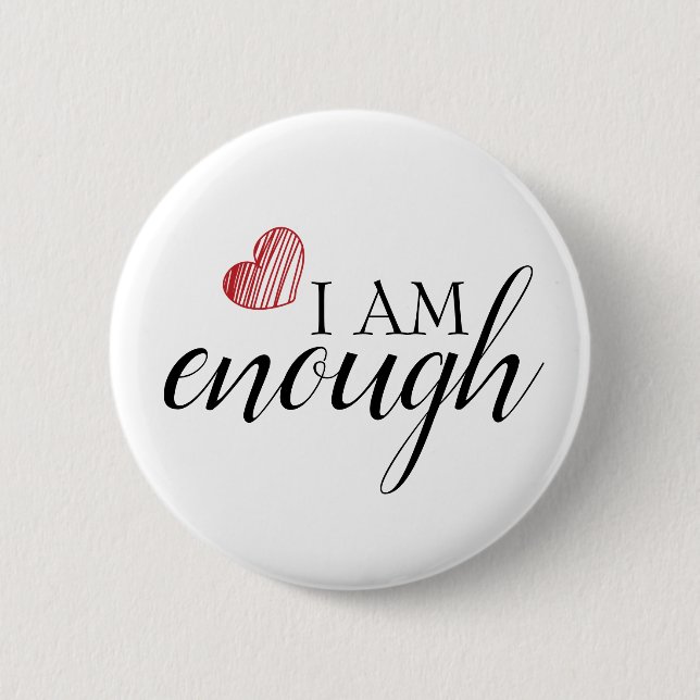 Bóton Redondo 5.08cm Eu Sou Suficiente Para Uma Citação De Afirmação Si (Frente)