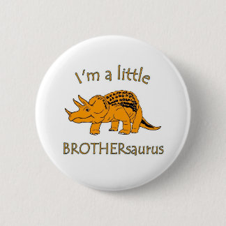 Bóton Redondo 5.08cm Eu sou um brothersaurus pequeno