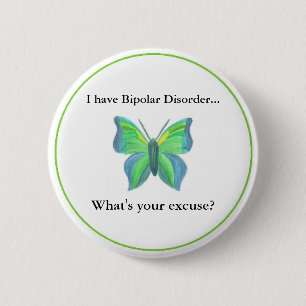Bóton Redondo 5.08cm Eu tenho a doença bipolar… o que é sua desculp