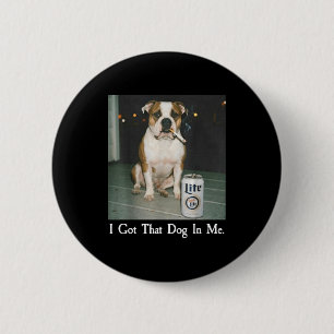 Bóton Redondo 5.08cm Eu Tenho Esse Cachorro Em Mim Cachorro Bulldog Eng