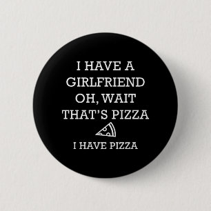 Bóton Redondo 5.08cm Eu Tenho Pizza