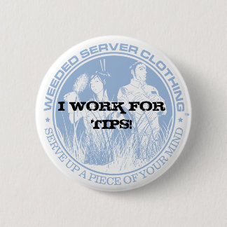 Bóton Redondo 5.08cm EU TRABALHO PARA PONTAS! BOTÃO - personalizado