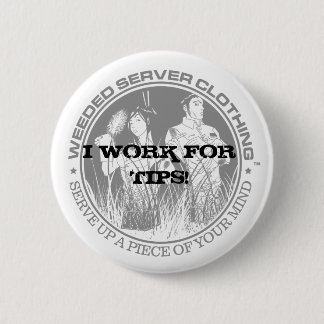 Bóton Redondo 5.08cm EU TRABALHO PARA PONTAS! BOTÃO - personalizado -