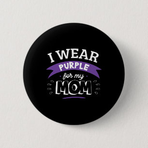Bóton Redondo 5.08cm Eu Visto Roxo pela Doença de Minha Mãe Heimerheime